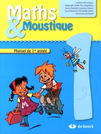 Isabelle Blondiaux - Maths & Moustique 1 - Manuel de 1re année.