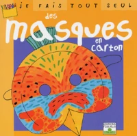 Je Fais Tout Seul Des Masques En Carton
