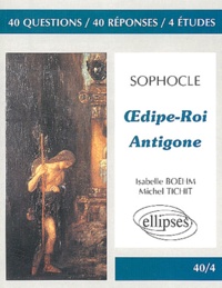 Isabelle Boehm et Michel Tichit - Oedipe-Roi, Antigone. Sophocle.
