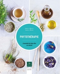 Isabelle Boffelli et Isabelle Bruno - Phytothérapie - L'essentiel du bien-être au naturel.