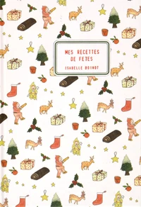Mes recettes de fêtes