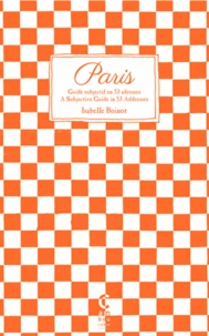 Paris, guide subjectif en 53 adresses
