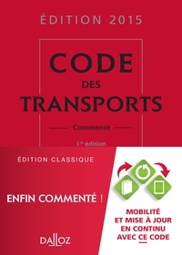Isabelle Bon-Garcin et Philippe Delebecque - Code des transports commenté.