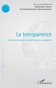 Télécharger des livres internet La transparence  - Eléments d'analyse en droit français et malgache  par Isabelle Bon-Garcin, Chantal Rahalison Ramanankasina in French