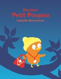 Isabelle Bonameau - Docteur Petit Poupou.