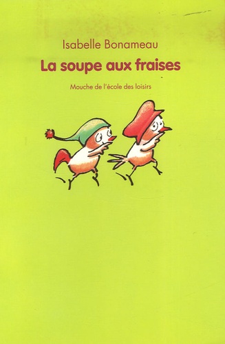 Isabelle Bonameau - La soupe aux fraises.