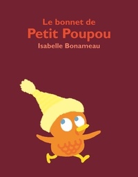 Isabelle Bonameau - Le bonnet de Petit Poupou.