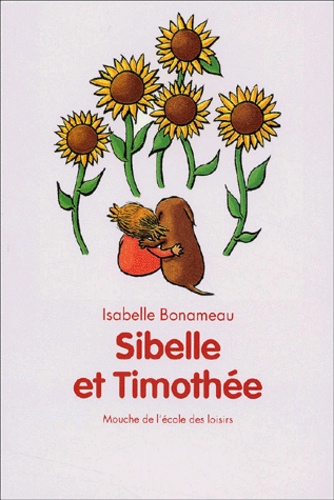 Isabelle Bonameau - Sibelle Et Timothee.