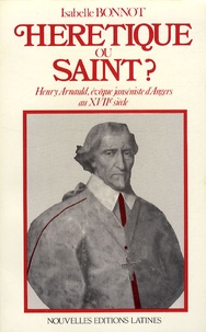 Coachingcorona.ch Hérétique ou saint ? - Henry Arnauld, évêque janséniste d'Angers au XVIIe siècle Image