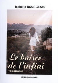 Isabelle Bourgeais - Le baiser de l'infini.