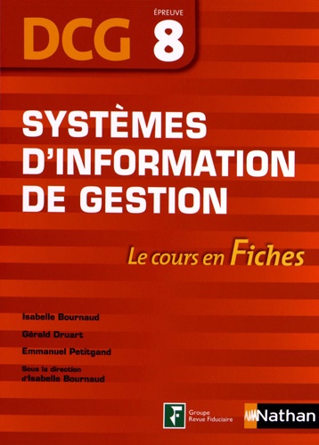 Isabelle Bournaud et Gérald Druart - Systèmes d'information de gestion DCG 8.