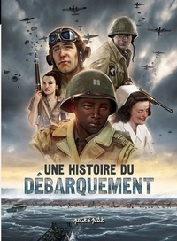 Isabelle Bournier et Emmanuel Marie - Une histoire du Débarquement - Normandie-Provence.