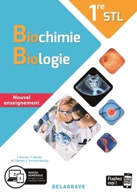 Isabelle Bouvier et Pauline Gardès - Biochimie, biologie, 1re STL - Manuel élève.