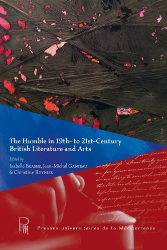 The Humble in 19th- to 21st-Century British Literature and Arts