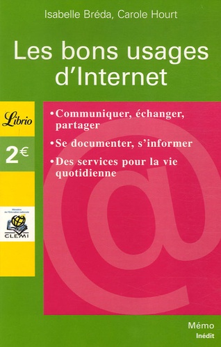 Isabelle Bréda et Carole Hourt - Les bons usages d'Internet.