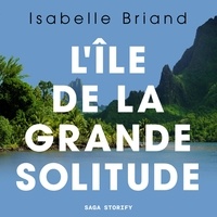 Isabelle Briand et Faida Lovero - L'île de la grande solitude.