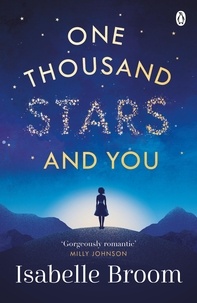Isabelle Broom - One Thousand Stars and You - Take the romantic trip of a lifetime.