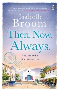 Isabelle Broom - Then. Now. Always..