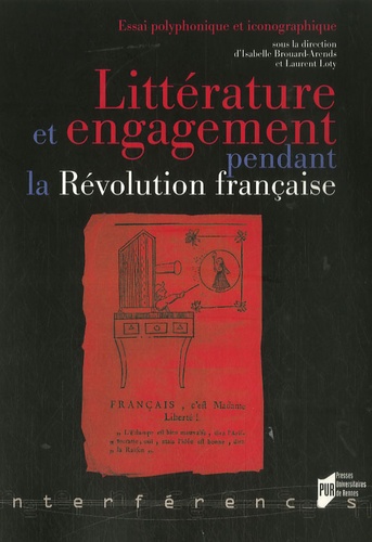 Isabelle Brouard-Arends et Laurent Loty - Littérature et engagement pendant la Révolution française.