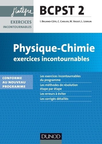 Isabelle Bruand-Côte et Loïc Lebrun - Physique-Chimie Exercices incontournables BCPST 2e année - nouveau programme 2014.