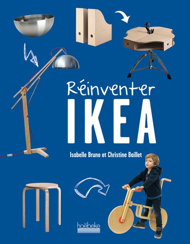 Isabelle Bruno et Christine Baillet - Réinventer Ikea.