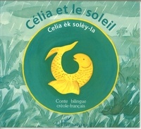 Isabelle Cadoré - Celia et le soleil - À partir de 6 ans.