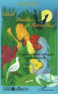 Isabelle Cadoré - Soleil, diables et merveilles - Contes antillais bilingues créole-français.