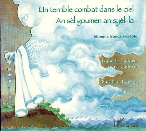 Un terrible combat dans le ciel. Edition bilingue français-créole