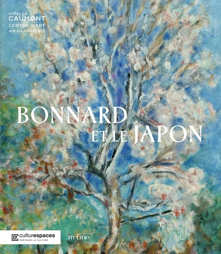 Isabelle Cahn et Brigitte Koyama-Richard - Bonnard et le japon.