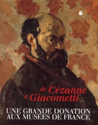 Isabelle Cahn - De Cezanne A Giacometti. Une Grande Donation Aux Musees De France, Exposition Au Musee D'Orsay Du 17 Octobre Au 19 Novembre 2000.