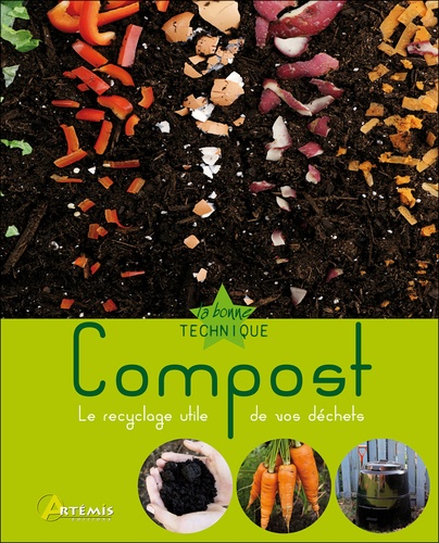 Isabelle Calmets - Compost - Le recyclage utile de vos déchets.