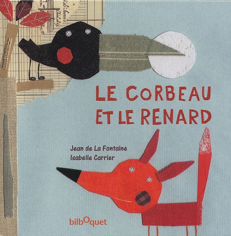 Isabelle Carrier et Jean de La Fontaine - Le corbeau et le renard.