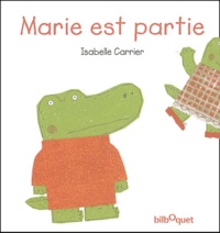 Isabelle Carrier - Marie est partie.