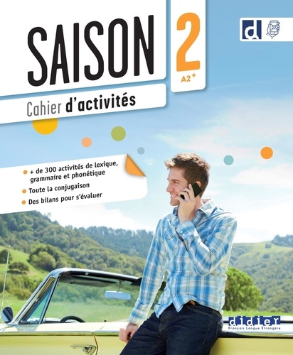 Isabelle Cartier et Camille Dereeper - Saison 2 A2+ - Cahier d'activités.