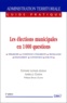 Isabelle Cassin et Corinne Lepage-Jessua - Les élections municipales en 1000 questions. - 2ème édition.