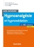 Isabelle Célestin-Lhopiteau et Antoine Bioy - Aide-mémoire - Hypnoanalgésie et hypnosédation - 2e éd. - en 43 notions.
