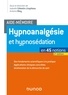 Isabelle Célestin-Lhopiteau et Antoine Bioy - Hypnoanalgésie et hypnosédation en 45 notions.