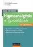 Isabelle Célestin-Lhopiteau et Antoine Bioy - Hypnoanalgésie et hypnosédation - En 43 notions.