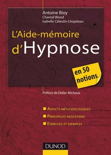 L'Aide-mémoire d'hypnose - en 50 notions.