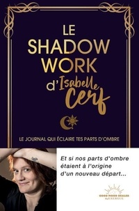 Isabelle Cerf - Le Shadow Work d'Isabelle Cerf - Le journal qui éclaire tes parts d'ombre.
