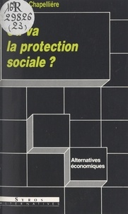 Isabelle Chapellière et Denis Clerc - Où va la protection sociale ?.