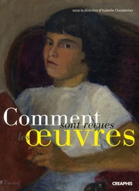 Comment sont reçues les oeuvres