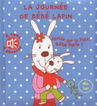 Isabelle Chauvet - La journée de bébé lapin.