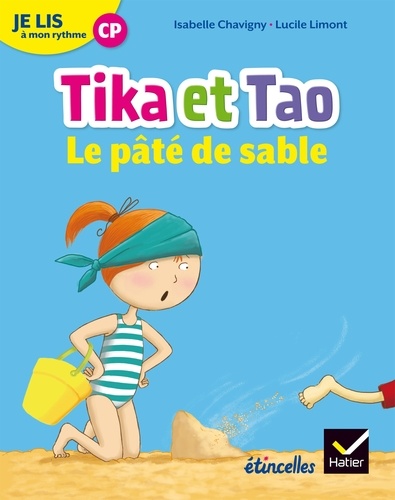 Isabelle Chavigny et Lucile Limont - Français CP Je lis à mon rythme - Tika et Tao, le pâté de sable.