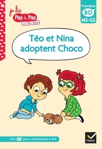 Isabelle Chavigny et Corinne Baret - Je lis pas à pas avec Téo et Nina  : Téo et Nina adoptent Choco - MS-GS.