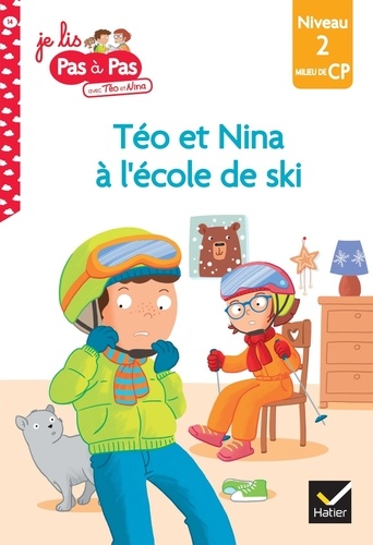 Je lis pas à pas avec Téo et Nina Tome 14 Prêts pour l'école de ski. Niveau 2 milieu de CP