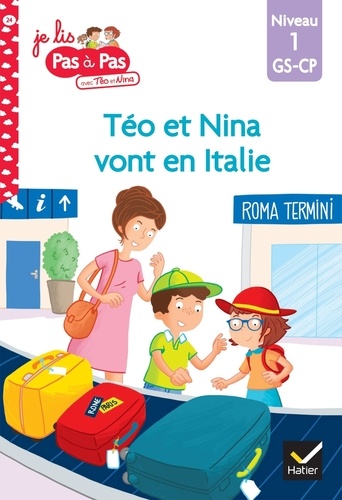Je lis pas à pas avec Téo et Nina Tome 24 Téo et Nina vont en Italie. Niveau 1 GS-CP