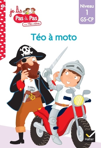 Je lis pas à pas avec Téo et Nina Tome 26 Téo à moto. Niveau 1 GS-CP