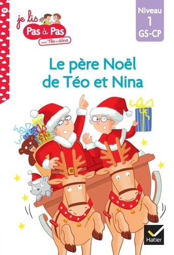 Je lis pas à pas avec Téo et Nina Tome 34 Le père Noël de Téo et Nina. Niveau 1 GS-CP