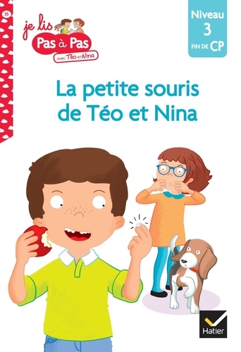 Je lis pas à pas avec Téo et Nina Tome 35 La petite souris de Téo et Nina. Niveau 3 Fin de CP